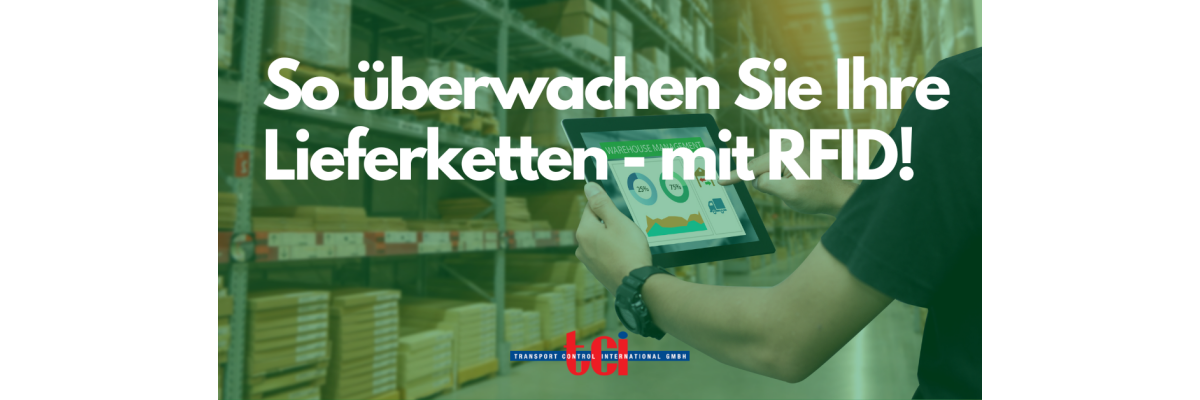 How to monitor your supply chains - with RFID! - 